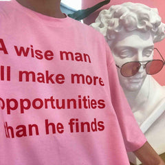 Sale Wise Man Makes More Opportunities Pink Tshirt