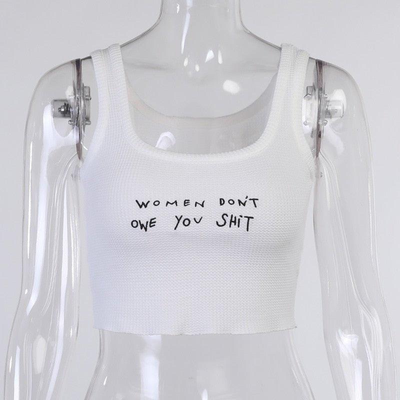 "Women don't owe you shit" Tank Top